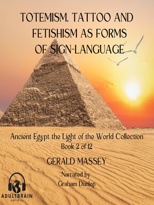 cover image of Totemsim, Tattoo, and Fetishism as Primitive Forms of Sign Language